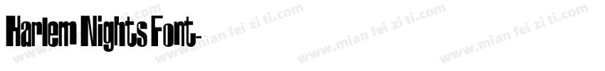 Harlem Nights Font字体转换